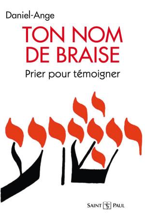 TON NOM DE BRAISE - DANIEL-ANGE - SAINTPAUL