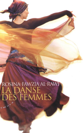 LA DANSE DES FEMMES - AL-RAWI ROSINA-FAWZI - Almora