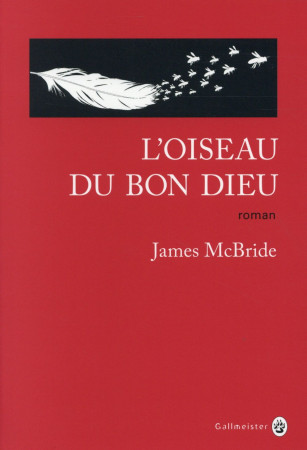 OISEAU DU BON DIEU - MCBRIDE JAMES - Gallmeister