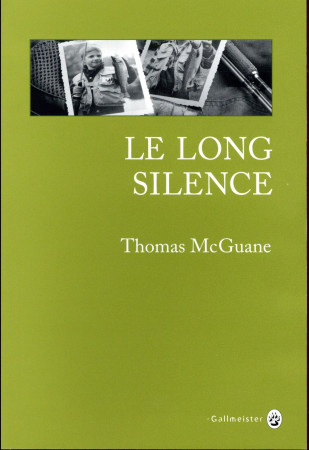 LONG SILENCE (LE) - MCGUANE THOMAS - Gallmeister