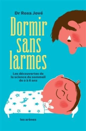 DORMIR SANS LARMES - JOVE ROSA - Les Arènes