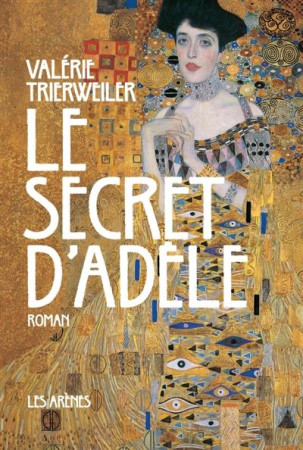 SECRET D-ADELE - TRIERWEILER VALERIE - Les Arènes