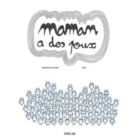 MAMAN A DES POUX - LE GUEN SANDRA - FRIMOUSSE