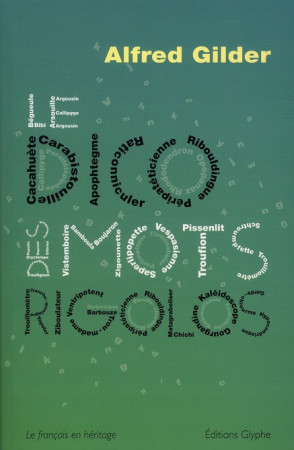 DICO DES MOTS RIGOLOS - ALFRED GILDER - GLYPHE