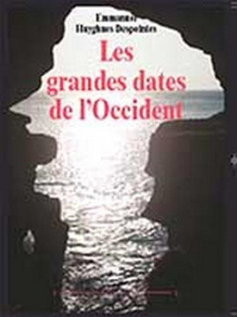 GRANDES DATES DE L-OCCIDENT - EMMANUEL HUYGHUES DE - Dualpha