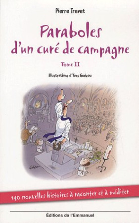 PARABOLES D-UN CURE DE CAMPAGNE - TOME 2 - TREVET PIERRE - EMMANUEL