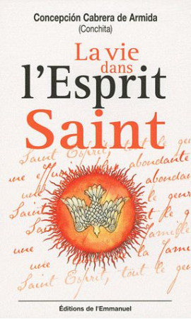 VIE DANS L-ESPRIT SAINT (LA) - CONCHITA - EMMANUEL