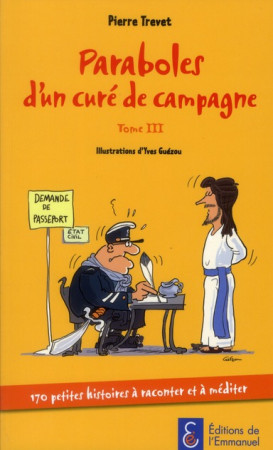 PARABOLES D-UN CURE DE CAMPAGNE - TOME 3 - PIERRE TREVET - EMMANUEL