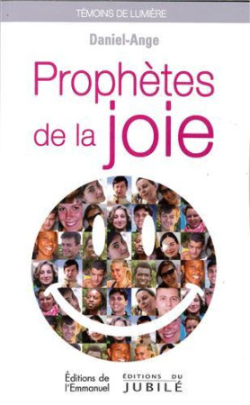 PROPHETES DE LA JOIE - DANIEL- ANGE - Ed. de l'Emmanuel