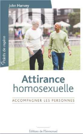 ATTIRANCE HOMOSEXUELLE - JOHN HARVEY - Ed. de l'Emmanuel