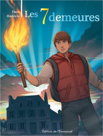 BD - LES 7 DEMEURES - CHRISTOPHE HADEVIS - Ed. de l'Emmanuel