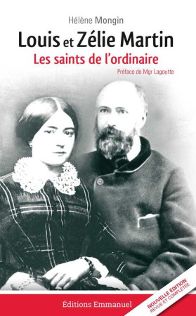 LOUIS ET ZELIE MARTIN - HELENE MONGIN - Ed. de l'Emmanuel