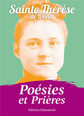 POESIES ET PRIERES - SAINTE THERESE DE L- - Ed. de l'Emmanuel