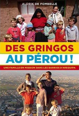 DES GRINGOS AU PEROU ! - DE FOMBELLE ALDRIK - Ed. de l'Emmanuel