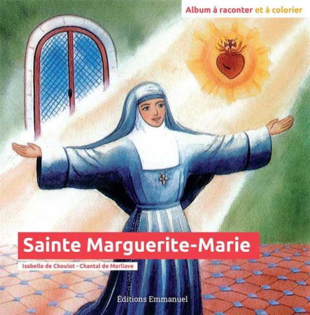 SAINTE MARGUERITE-MARIE - ISABELLE DE CHOULOT - Ed. de l'Emmanuel