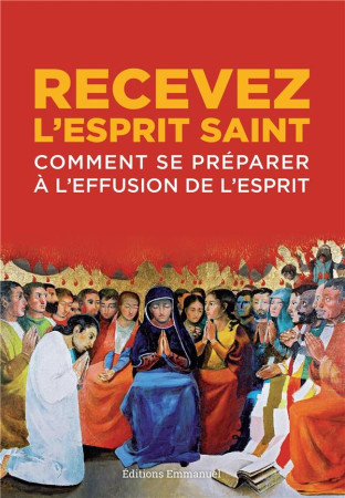 RECEVEZ L-ESPRIT SAINT - SERVICE FORMATION DE - Ed. de l'Emmanuel