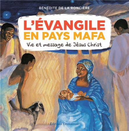 EVANGILE EN PAYS MAFA - BENEDICTE DE LA RONC - Ed. de l'Emmanuel