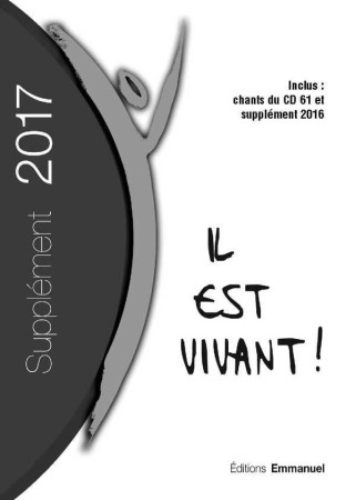 SUPPLEMENT 2017 PETIT FORMAT CARNET DE CHANT IL EST VIVANT ! - CHANTS IL EST VIVANT - Ed. de l'Emmanuel