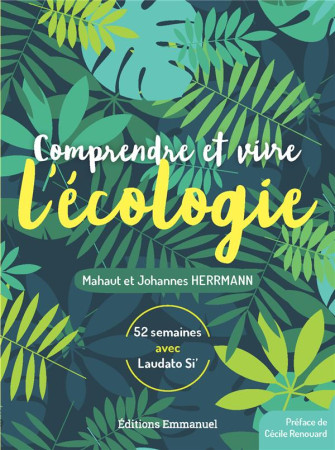 COMPRENDRE ET VIVRE L ECOLOGIE - MAHAUT HERRMANN - EMMANUEL