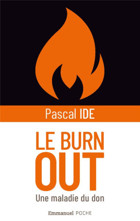 BURN-OUT / UNE MALADIE DU DON - PERE PASCAL IDE - EMMANUEL