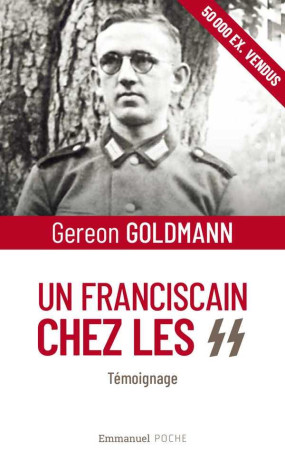 UN FRANCISCAIN CHEZ LES SS - GEREON GOLDMANN - EMMANUEL