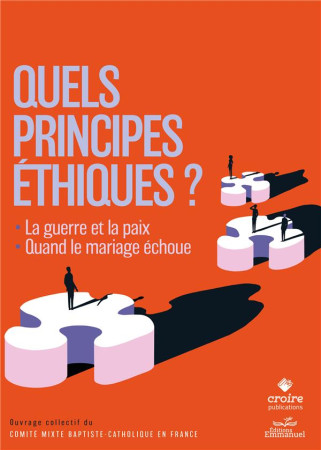 QUELS PRINCIPES ETHIQUES ? - COMITE MIXTE BAPTISTE - EMMANUEL