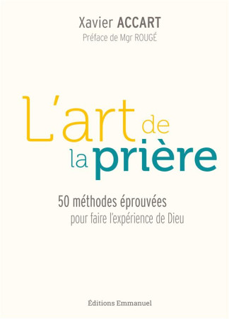 ART DE LA PRIERE - XAVIER ACCART - EMMANUEL