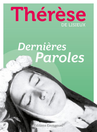 DERNIERES PAROLES - DE LISIEUX THERESE - EMMANUEL