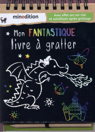 MON FANTASTIQUE LIVRE A GRATTER - WILDERICH-LANG - Minedition