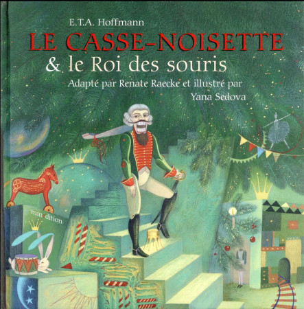 CASSE-NOISETTE ET LE ROI DES SOURIS - SEDOVA YANA - Minedition