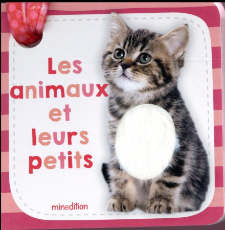 ANIMAUX ET LEURS PETITS / LIVRE POUSSETTE - COLLECTIF - Minedition