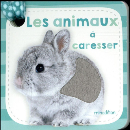 ANIMAUX A CARESSER LIVRE POUSSETTE - COLLECTIF - Minedition