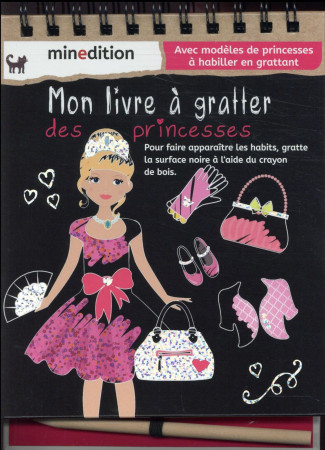 MON LIVRE A GRATTER DES PRINCESSES - SCHINDLER EVA - Minedition