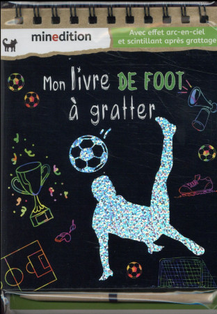 MON LIVRE DE FOOT A GRATTER - SCHINDLER EVA - MINEDITION