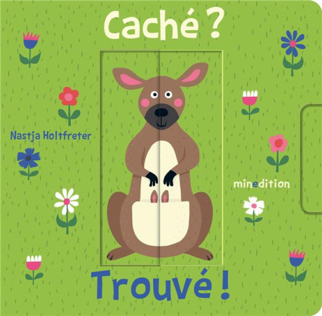 CACHE ? TROUVE ! - HOLTFRETER NASTJA - MINEDITION