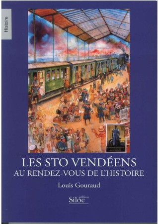 STO VENDEENS AU RENDEZ-VOUS DE L-HISTOIRE - GOURAUD LOUIS - SILOE