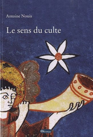 SENS DU CULTE - ANTOINE NOUIS - OLIVETAN