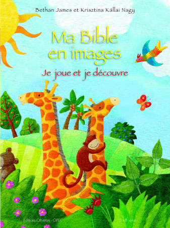 MA BIBLE EN IMAGES. JE JOUE ET JE COLORIE - James et Nagy - OLIVETAN