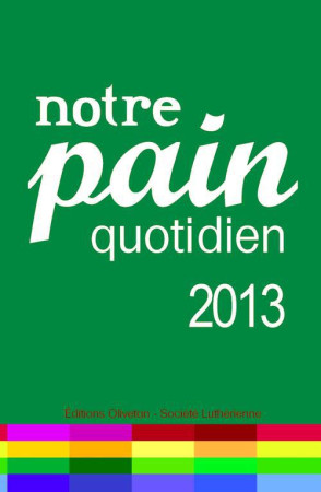 NOTRE PAIN QUOTIDIEN 2013 - LIVRET - COLLECTIF - OLIVETAN