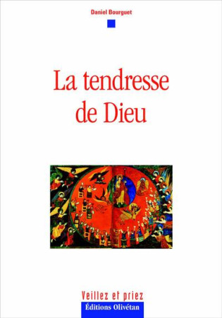 TENDRESSE DE DIEU (LA) - DANIEL BOURGUET - OLIVETAN