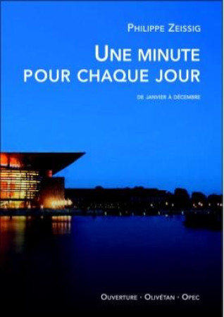 UNE MINUTE POUR CHAQUE JOUR - PHILIPPE ZEIZZIG - Ouverture