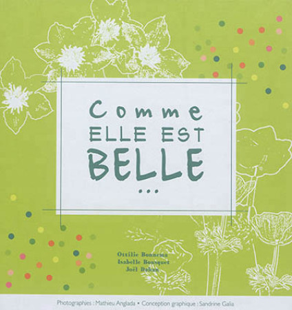 COMME ELLE EST BELLE... - BONNEMA BOUSQUET DAH - Olivétan