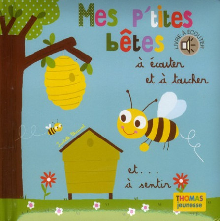 MES P-TITES BETES A ECOUTER ET A TOUCHER - DELHOSTE MARIE - THOMAS JEUNESSE