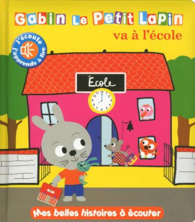 GABIN LE PETIT LAPIN VA A L-ECOLE - DELOSTE MARIE - Thomas jeunesse