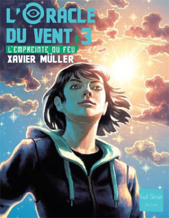 ORACLE DU VENT T3. EMPREINTE DU FEU (L-) - MULLER XAVIER - GULF STREAM