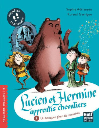 LUCIEN ET HERMINE, APPRENTIS CHEVALIERS - TOME 2 UN BANQUET PLEIN DE SURPRISES ! - ADRIANSEN SOPHIE - Gulf Stream