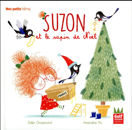 SUZON ET LE SAPIN DE NOEL - CHAZERAND EMILIE - Gulf Stream