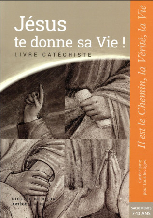 JESUS TE DONNE SA VIE ! - PREPARATION SACREMENT / CATECHISTE - XXX - le Sénevé