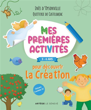 MES PREMIERES ACTIVITES POUR DECOUVRIR LA CREATION - 3-6 ANS - D-OYSONVILLE - SENEVE