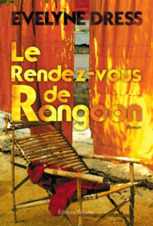 RENDEZ VOUS DE RANGOON - EVELYNE DRESS - Ed. Glyphe